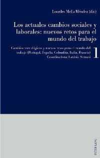 Los actuales cambios sociales y laborales: nuevos retos para el mundo del trabajo