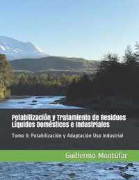 Potabilizacion y Tratamiento de Residuos Liquidos Domesticos e Industriales: Tomo II