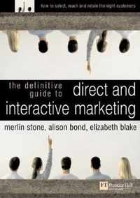 The Definitive Guide to Direct and Interactive Marketing