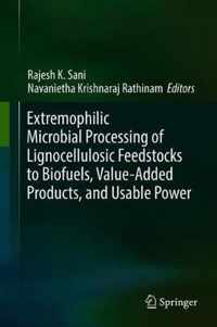 Extremophilic Microbial Processing of Lignocellulosic Feedstocks to Biofuels Va