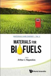 Materials For Biofuels