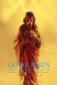 Go Be Jesus