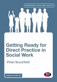 Getting Ready for Direct Practice in Social Work