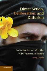 Direct Action, Deliberation, and Diffusion