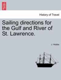 Sailing Directions for the Gulf and River of St. Lawrence.