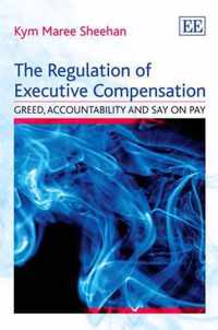 The Regulation of Executive Compensation