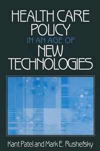 Health Care Policy in an Age of New Technologies