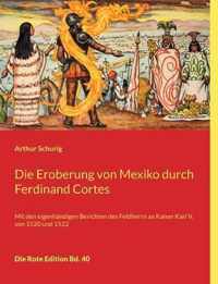 Die Eroberung von Mexiko durch Ferdinand Cortes