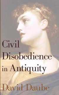 Civil Disobedience in Antiquity