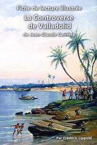 Fiche de lecture illustree - La Controverse de Valladolid, de Jean-Claude Carriere