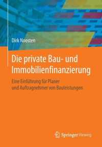 Die Private Bau- Und Immobilienfinanzierung