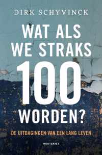 Wat als we straks 100 worden?