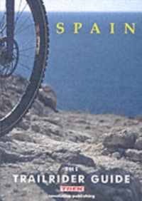 The Trailrider Guide - Spain : Single Track Mountain Biking in Spain