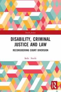 Disability, Criminal Justice and Law