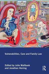 Vulnerabilities, Care and Family Law