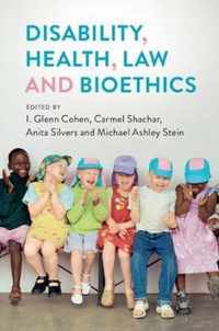 Disability, Health, Law, and Bioethics