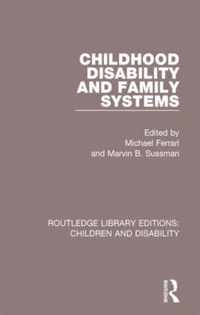 Childhood Disability and Family Systems