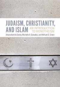 Judaism, Christianity and Islam An Introduction to Monotheism
