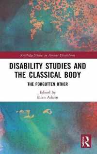 Disability Studies and the Classical Body