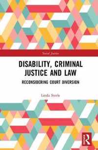 Disability, Criminal Justice and Law