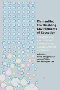 Dismantling the Disabling Environments of Education