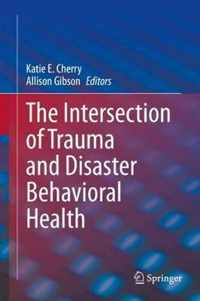 The Intersection of Trauma and Disaster Behavioral Health