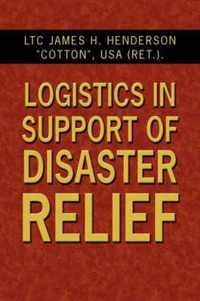 Logistics in Support of Disaster Relief