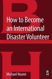 How to Become an International Disaster Volunteer