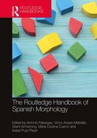 The Routledge Handbook of Spanish Morphology