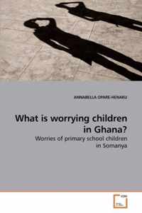 What is worrying children in Ghana?