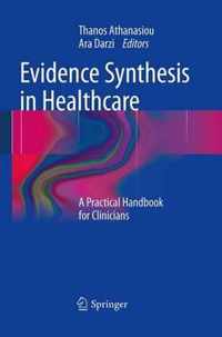 Evidence Synthesis in Healthcare