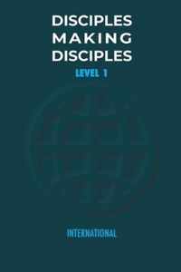 Disciples Making Disciples - Level 1