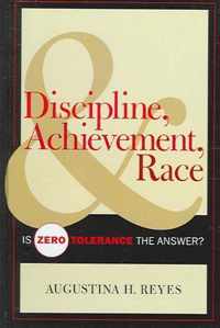 Discipline, Achievement, and Race