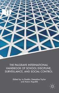 The Palgrave International Handbook of School Discipline Surveillance and Soci