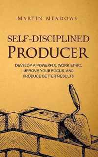 Self-Disciplined Producer