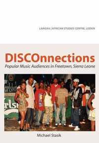 DISCOnnections: Popular Music Audiences in Freetown, Sierra Leone