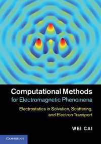 Computational Methods For Electromagnetic Phenomena