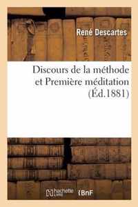 Discours de la Methode Et Premiere Meditation