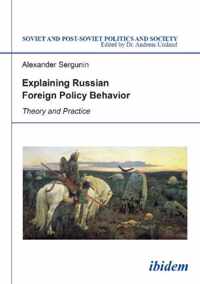 Explaining Russian Foreign Policy Behavior