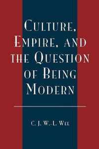 Culture, Empire, and the Question of Being Modern