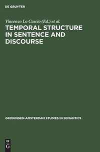 Temporal Structure in Sentence and Discourse