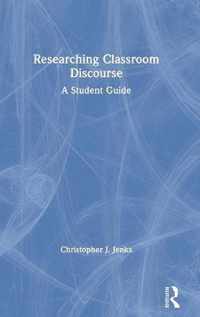 Researching Classroom Discourse