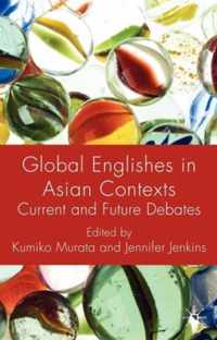 Global Englishes In Asian Contexts