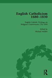 English Catholicism, 1680-1830, vol 5