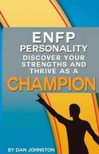 Enfp Personality - Discover Your Strengths and Thrive as a Champion