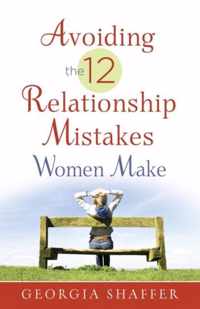 Avoiding the 12 Relationship Mistakes Women Make