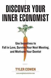 Discover Your Inner Economist