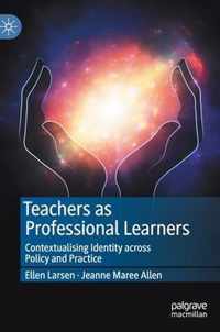 Teachers as Professional Learners