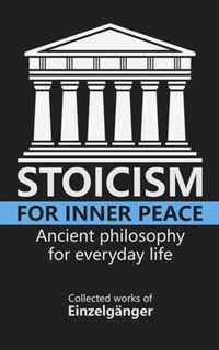 Stoicism for Inner Peace