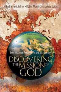 Discovering the Mission of God Best Missional Practices for the 21st Century